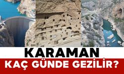 Karaman Kaç Günde Gezilir?
