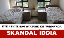 KYK Cevizlibağ Atatürk Kız Yurdu’nda Skandal İddia