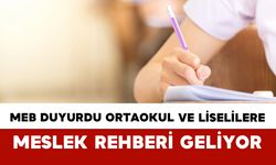 MEB Duyurdu: Ortaokul ve Liselilere Meslek Rehberi Geliyor