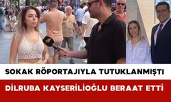 Sokak Röportajıyla Tutuklanmıştı: Dilruba Kayserilioğlu Beraat Etti