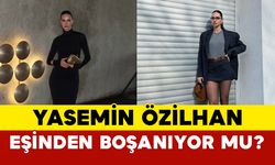 Yasemin Özilhan Eşinden Boşanıyor mu?