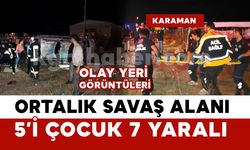 Karaman’da kaza: Ortalık savaş alanına döndü, 5’i çocuk 7 yaralı