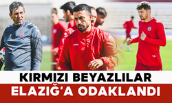 Kırmızı Beyazlılar Elazığ’a Odaklandı