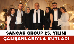 Sancar Group 25. Yılını Çalışanlarıyla Kutladı