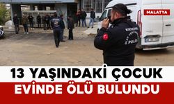 13 yaşındaki çocuk evinde ölü bulundu