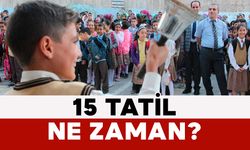 15 Tatil Ne Zaman?