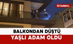 Balkondan düşen yaşlı adam öldü