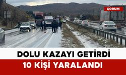 Dolu kazayı getirdi: 10 yaralı
