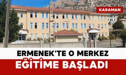Ermenek’te O Merkez Eğitime Başladı