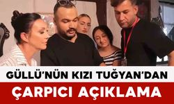 Güllü’nün Kızı Tuğyan’dan Çarpıcı Açıklama