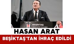 Hasan Arat Beşiktaş’tan İhraç Edildi