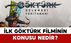 İlk Göktürk filminin konusu nedir?