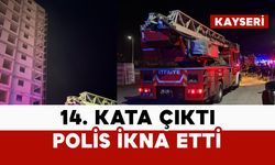 İnşaatın 14’üncü katına çıkan kadını polis ikna etti