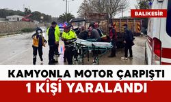 Kamyon ile motosiklet çarpıştı: 1 yaralı