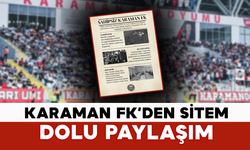 Karaman FK’den Sitem Dolu Paylaşım
