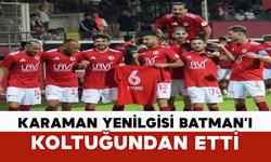 Karaman Yenilgisi Batman’ı Koltuğundan Etti