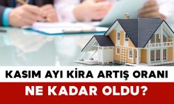 Kasım Ayı Kira Artış Oranı Ne Kadar Oldu?