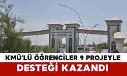 KMÜ’lü öğrenciler 9 projeyle destek almaya hak kazandı