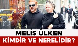 Melis Ülken Kimdir ve Nerelidir?