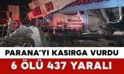Parana’yı Kasırga Vurdu: 6 Ölü 437 Yaralı