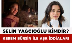 Selin Yağcıoğlu Kimdir? Kerem Bürsin ile Aşk İddiaları