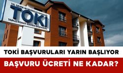 TOKİ Başvuruları Yarın Başlıyor: Başvuru Ücreti Ne Kadar?