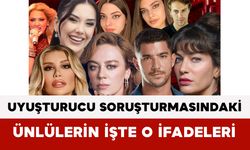 Uyuşturucu Soruşturmasındaki Ünlülerin İşte O İfadeleri