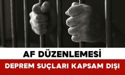 11. Yargı Paketi’nde Af Düzenlemesi: Deprem Suçları Kapsam Dışı