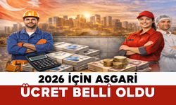 2026 Yılı Asgari Ücret Belli Oldu