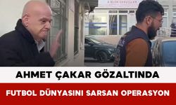 Ahmet Çakar Gözaltında: Futbol Dünyasını Sarsan Operasyon