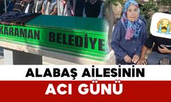 Alabaş Ailesinin Acı Günü