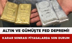 Altın ve Gümüşte FED Depremi! Karar Sonrası Piyasalarda Sert Hareket
