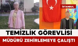 Arnavutköy’de Skandal: Temizlik Görevlisi Müdürü Zehirlemeye Kalkıştı