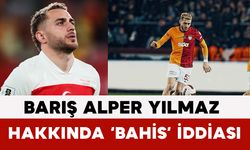 Barış Alper Yılmaz Hakkında ‘Bahis’ İddiası