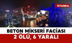 Beton mikseri faciası: 2 ölü, 6 yaralı