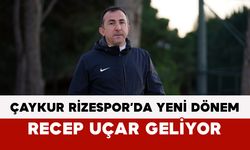 Çaykur Rizespor’da Yeni Dönem: Recep Uçar Geliyor