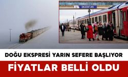 Doğu Ekspresi Yarın İlk Seferde: Fiyatlar Belli Oldu