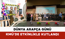 Dünya Arapça Günü KMÜ’de Etkinlikle Kutlandı