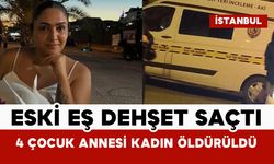 Eski eş dehşeti: 4 çocuk annesi kadın öldürüldü