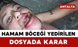 Hamam böceği yedirilen gencin dosyasında karar