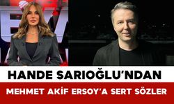 Hande Sarıoğlu’ndan Mehmet Akif Ersoy’a Sert Sözler