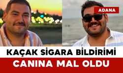 Kaçak Sigara Bildirimi Canına Mal Oldu