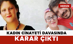 Kadın Cinayeti Davasında Karar Çıktı