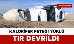 Kalorifer peteği yüklü tır devrildi
