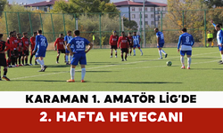 Karaman 1. Amatör Lig’de 2. Hafta Heyecanı