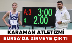 Karaman Atletizmi Bursa’da Zirveye Çıktı