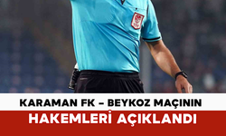 Karaman FK – Beykoz Maçının Hakemleri Açıklandı