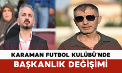 Karaman Futbol Kulübü’nde Başkanlık Değişimi