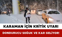 Karaman İçin Kritik Uyarı: Dondurucu Soğuk ve Kar Geliyor!