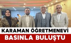 Karaman Öğretmenevi Basınla Buluştu
